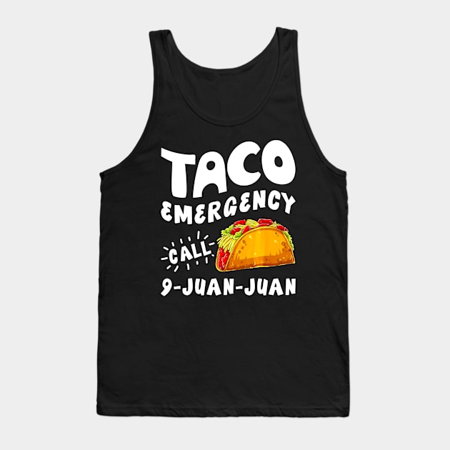 Taco Emergency Call 9 Juan Juan shirt Cinco de Mayo Men Tank Top by CovidStore